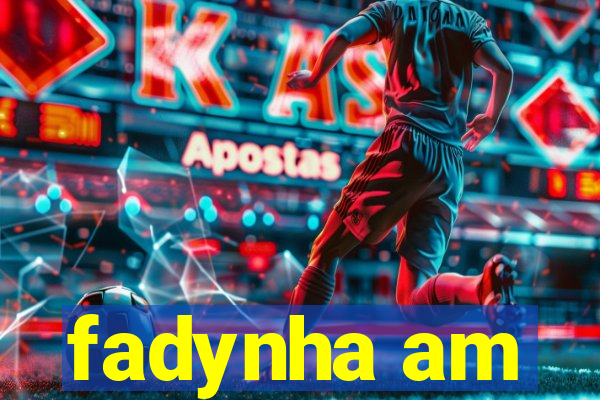 fadynha am